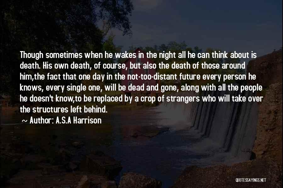 A Person Who Is Dead Quotes By A.S.A Harrison