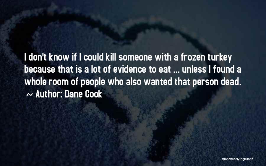 A Person Who Is Dead Quotes By Dane Cook