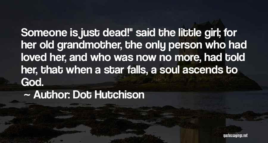 A Person Who Is Dead Quotes By Dot Hutchison
