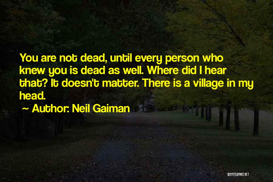 A Person Who Is Dead Quotes By Neil Gaiman