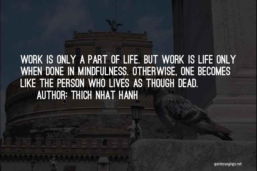 A Person Who Is Dead Quotes By Thich Nhat Hanh