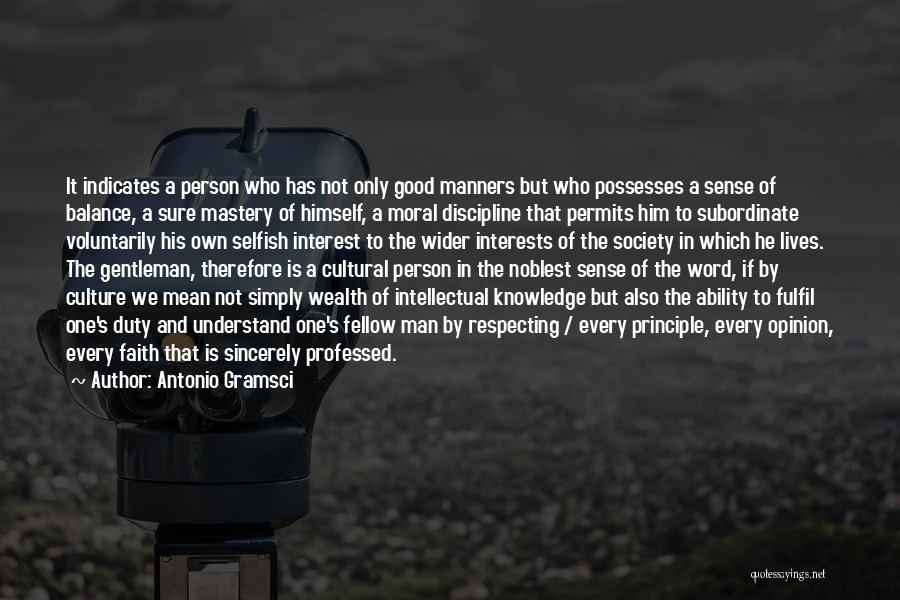 A Person Who Is Selfish Quotes By Antonio Gramsci