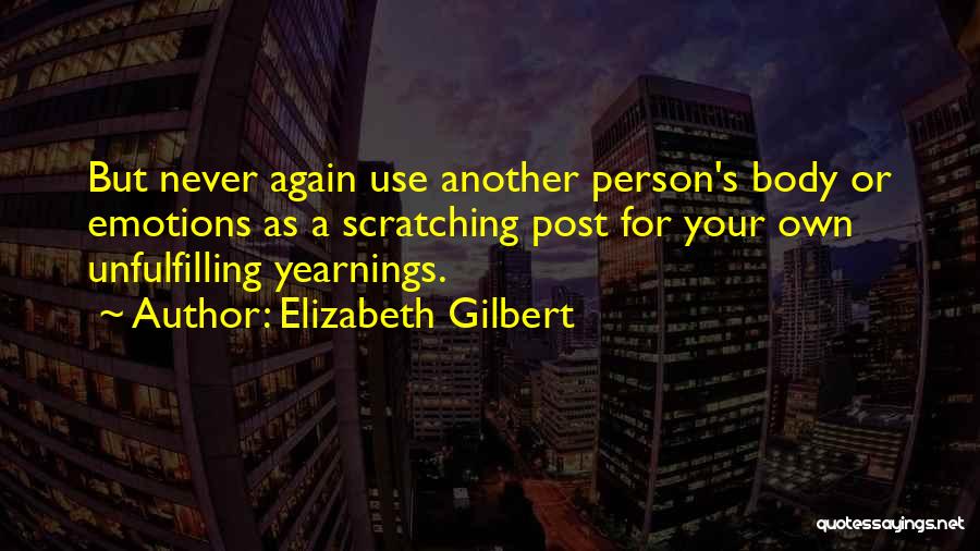 A Person Who Is Selfish Quotes By Elizabeth Gilbert