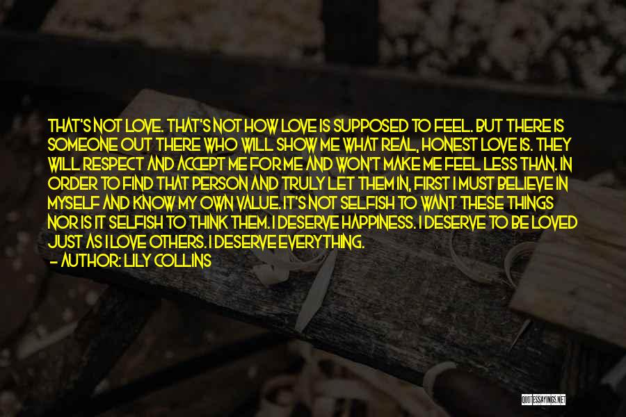 A Person Who Is Selfish Quotes By Lily Collins