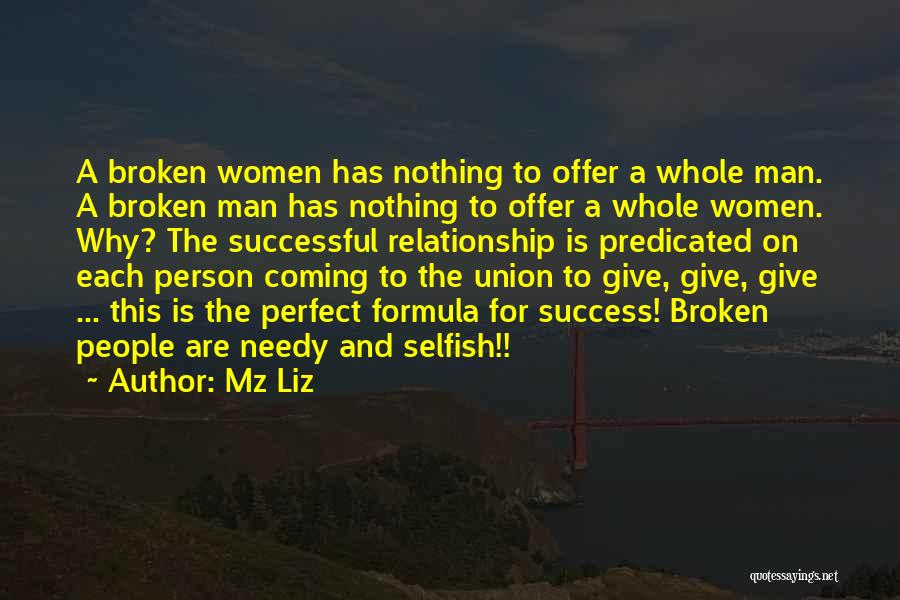 A Person Who Is Selfish Quotes By Mz Liz
