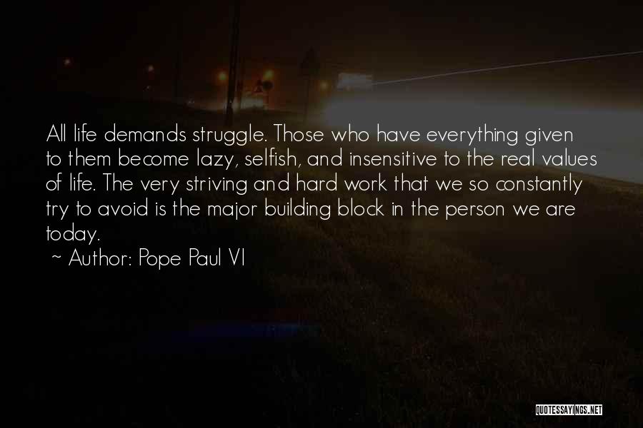 A Person Who Is Selfish Quotes By Pope Paul VI