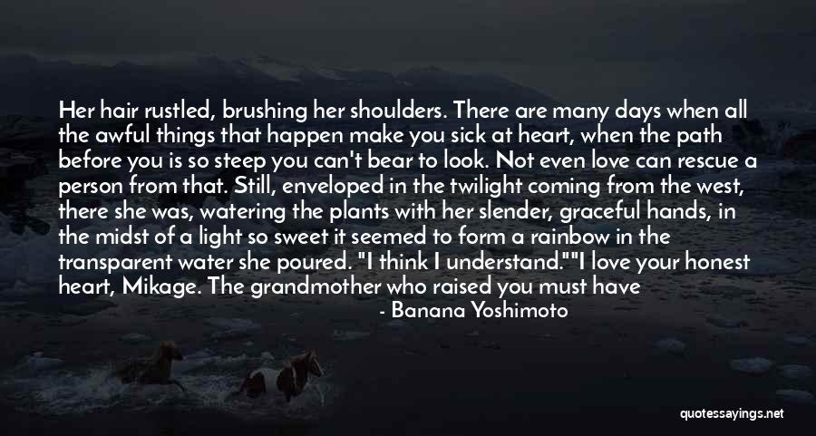 A Person Who Is Sick Quotes By Banana Yoshimoto