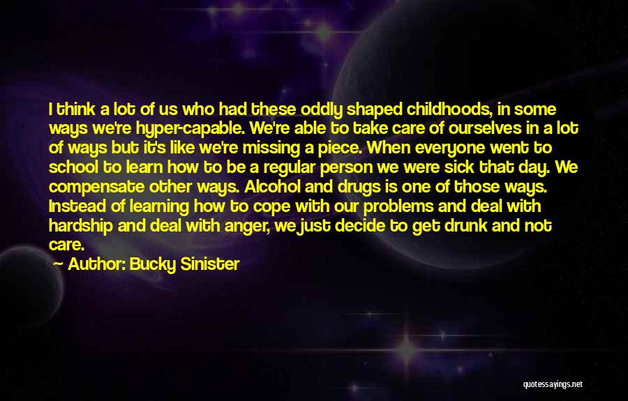 A Person Who Is Sick Quotes By Bucky Sinister