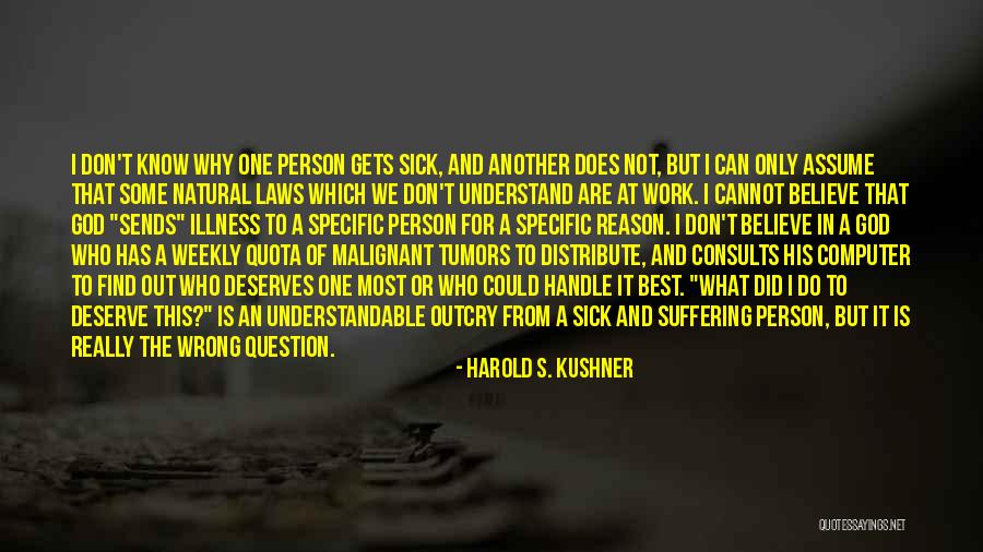 A Person Who Is Sick Quotes By Harold S. Kushner