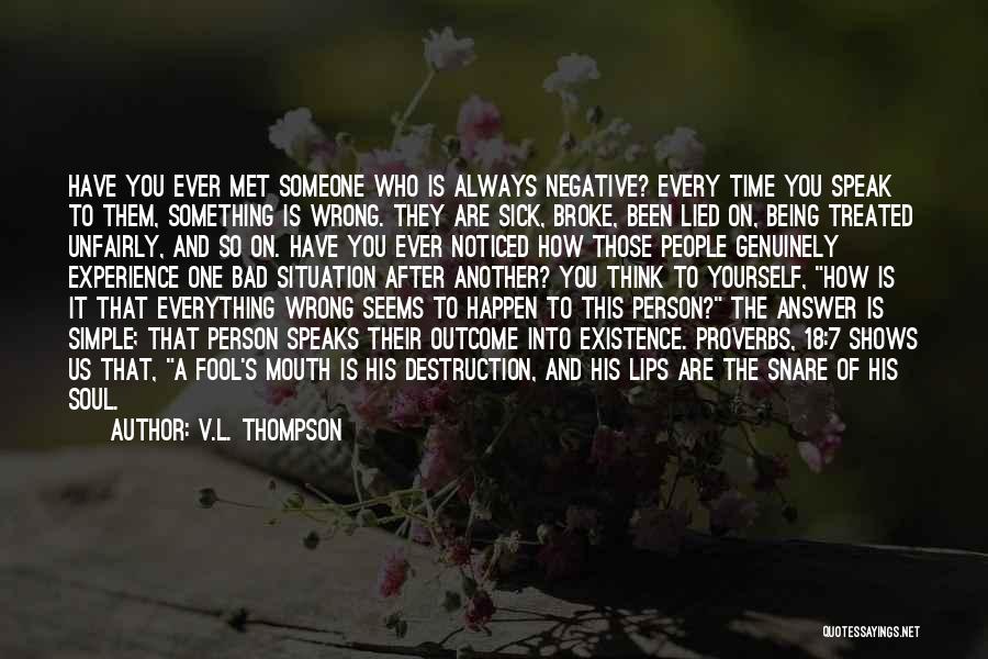 A Person Who Is Sick Quotes By V.L. Thompson