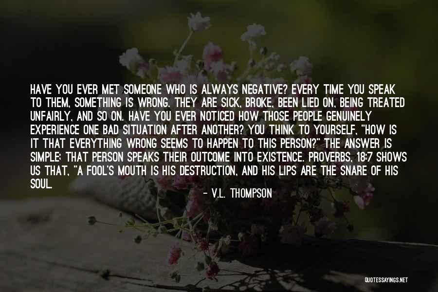 A Person Who Is Sick Quotes By V.L. Thompson