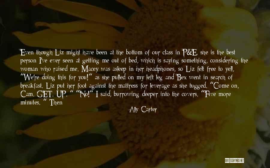 A Person Who Left You Quotes By Ally Carter A Person Who Left You Quotes By Ally Carter