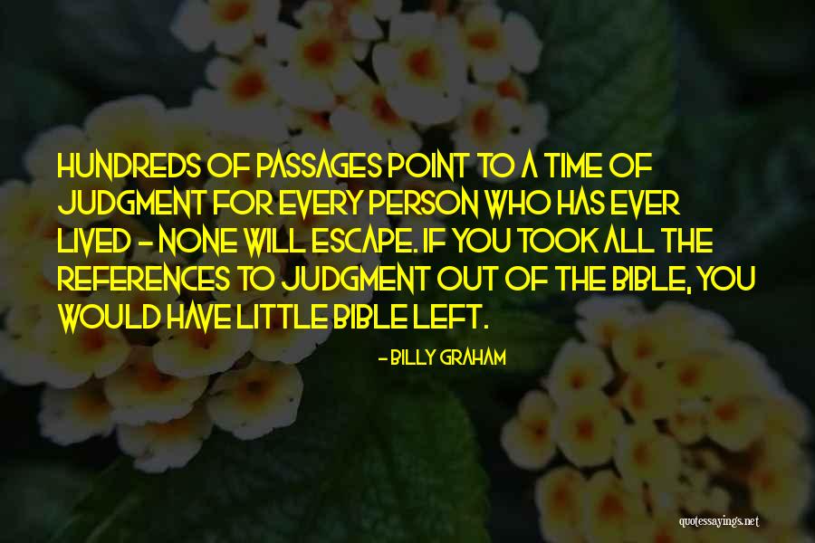 A Person Who Left You Quotes By Billy Graham A Person Who Left You Quotes By Billy Graham
