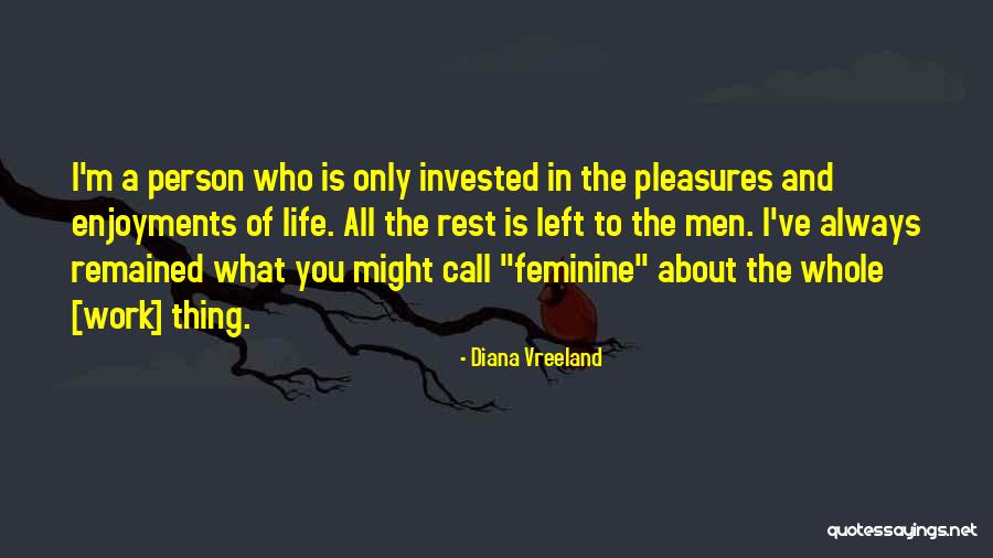 A Person Who Left You Quotes By Diana Vreeland A Person Who Left You Quotes By Diana Vreeland