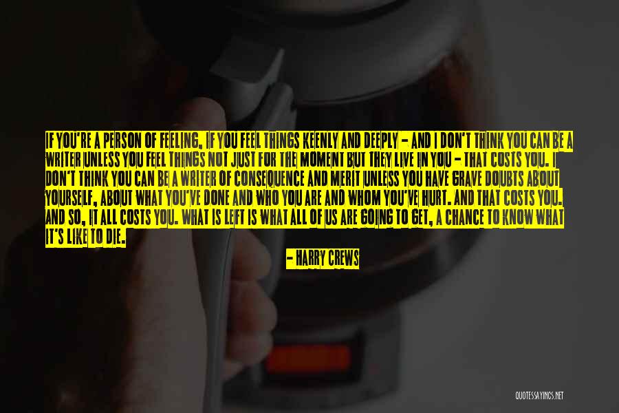 A Person Who Left You Quotes By Harry Crews A Person Who Left You Quotes By Harry Crews