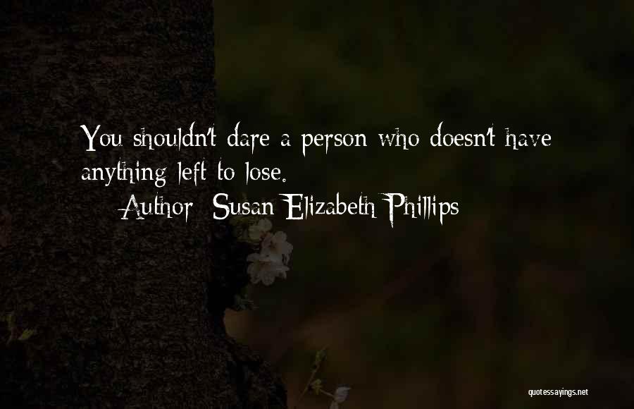 A Person Who Left You Quotes By Susan Elizabeth Phillips