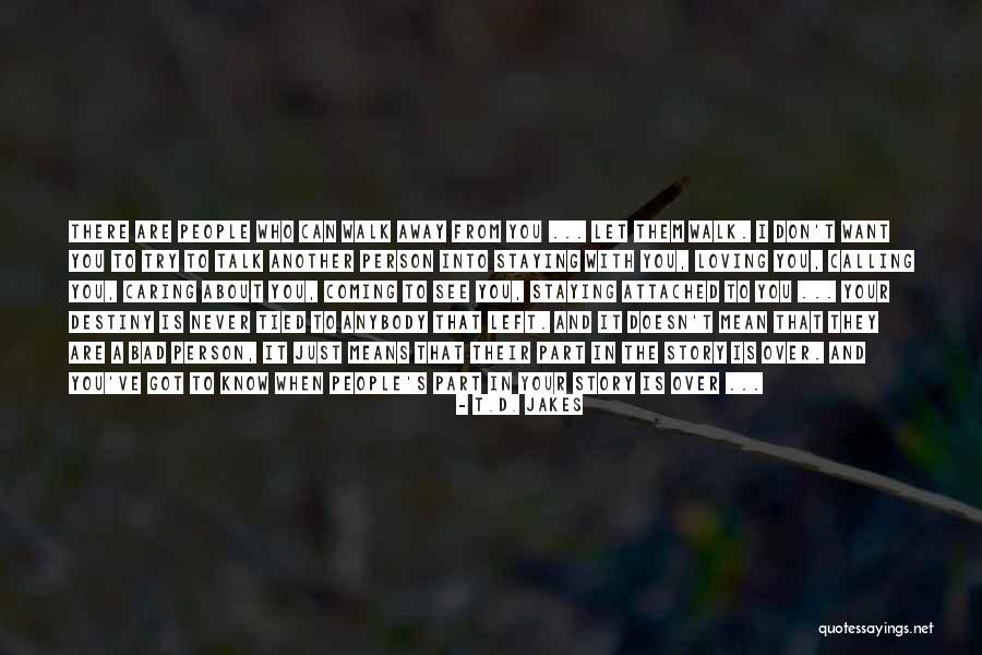 A Person Who Left You Quotes By T.D. Jakes A Person Who Left You Quotes By T.D. Jakes