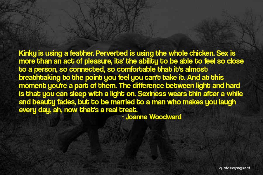 A Person Who Makes A Difference Quotes By Joanne Woodward A Person Who Makes A Difference Quotes By Joanne Woodward