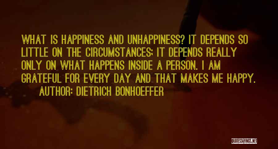 A Person Who Makes You Happy Quotes By Dietrich Bonhoeffer