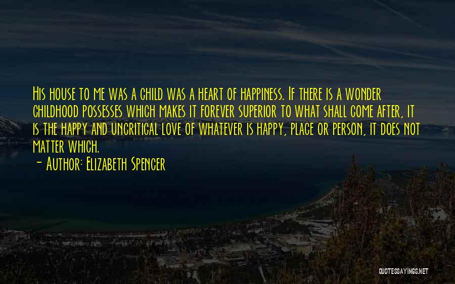 A Person Who Makes You Happy Quotes By Elizabeth Spencer