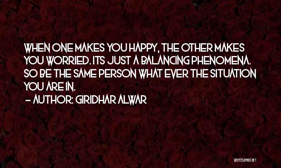 A Person Who Makes You Happy Quotes By Giridhar Alwar