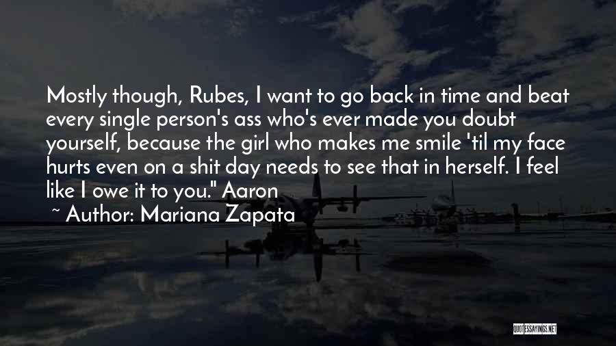 A Person Who Makes You Smile Quotes By Mariana Zapata