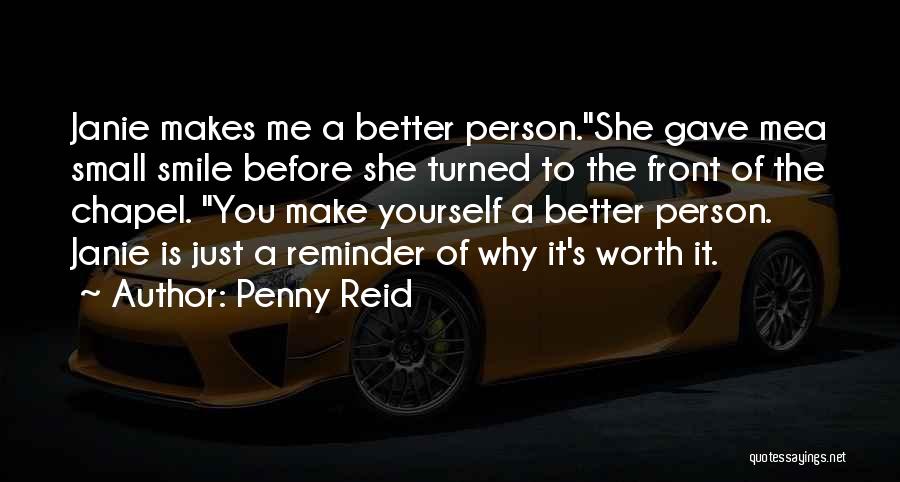 A Person Who Makes You Smile Quotes By Penny Reid