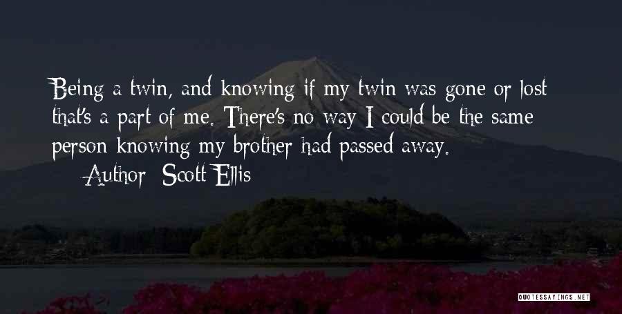 A Person Who Passed Away Quotes By Scott Ellis