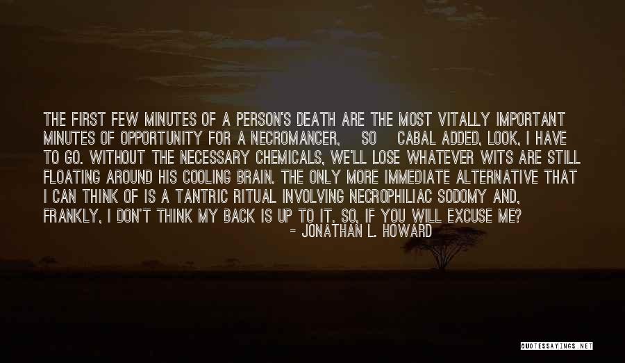 A Person You Can't Have Quotes By Jonathan L. Howard