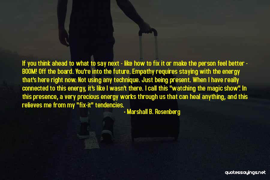 A Person You Can't Have Quotes By Marshall B. Rosenberg