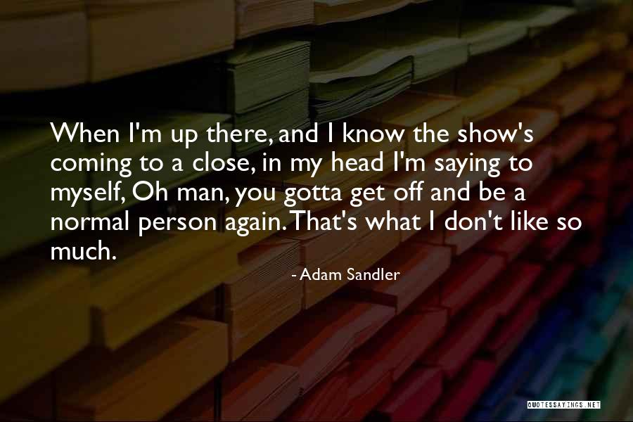 A Person You Don't Like Quotes By Adam Sandler