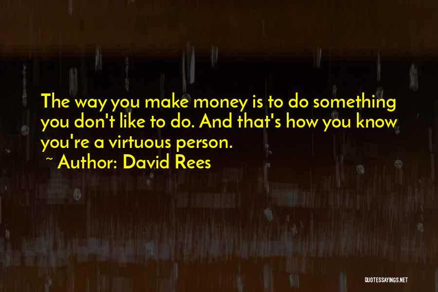 A Person You Don't Like Quotes By David Rees
