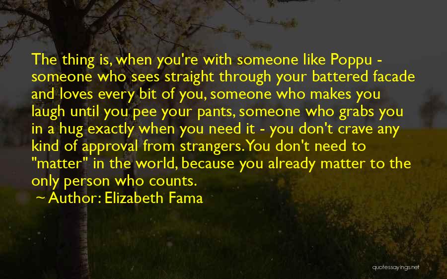 A Person You Don't Like Quotes By Elizabeth Fama