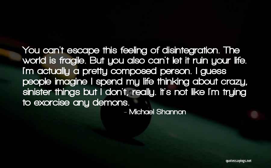 A Person You Don't Like Quotes By Michael Shannon