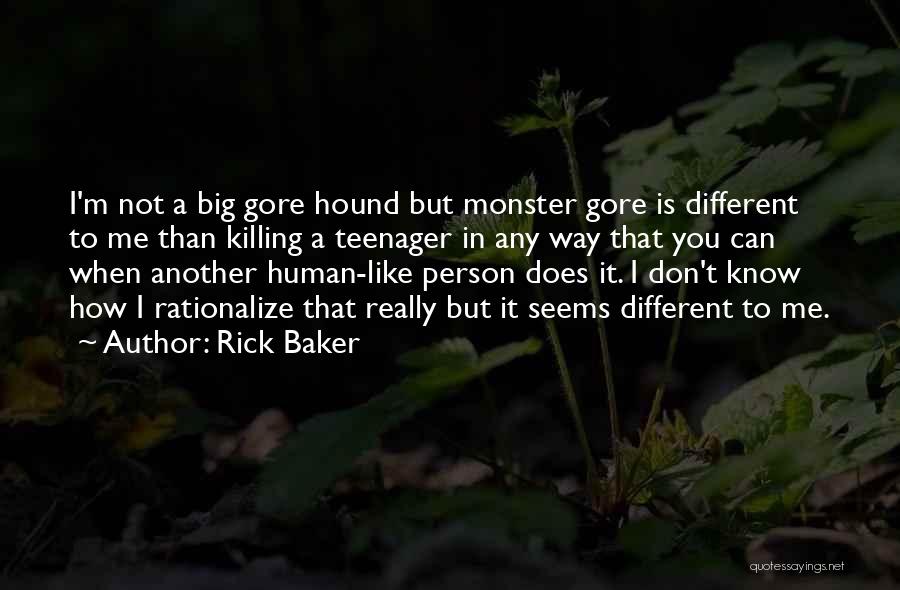 A Person You Don't Like Quotes By Rick Baker