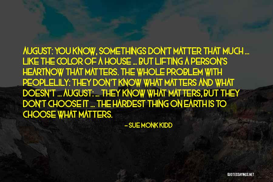 A Person You Don't Like Quotes By Sue Monk Kidd