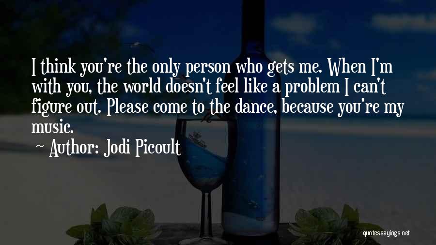 A Person You Like Quotes By Jodi Picoult