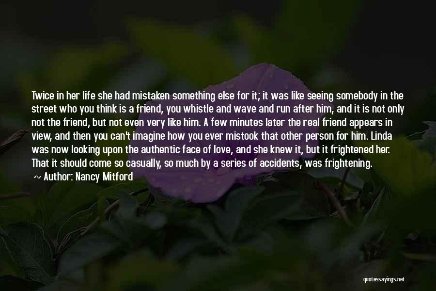 A Person You Like Quotes By Nancy Mitford
