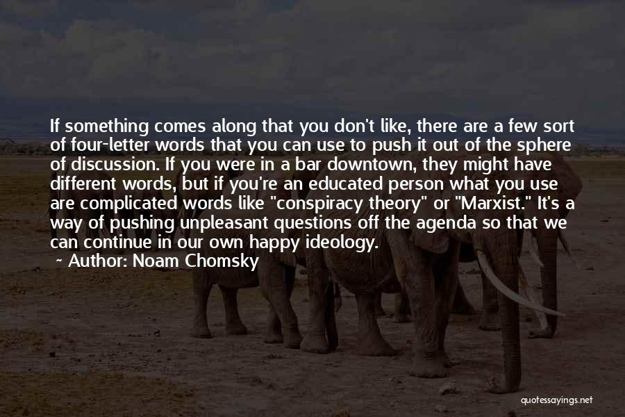 A Person You Like Quotes By Noam Chomsky