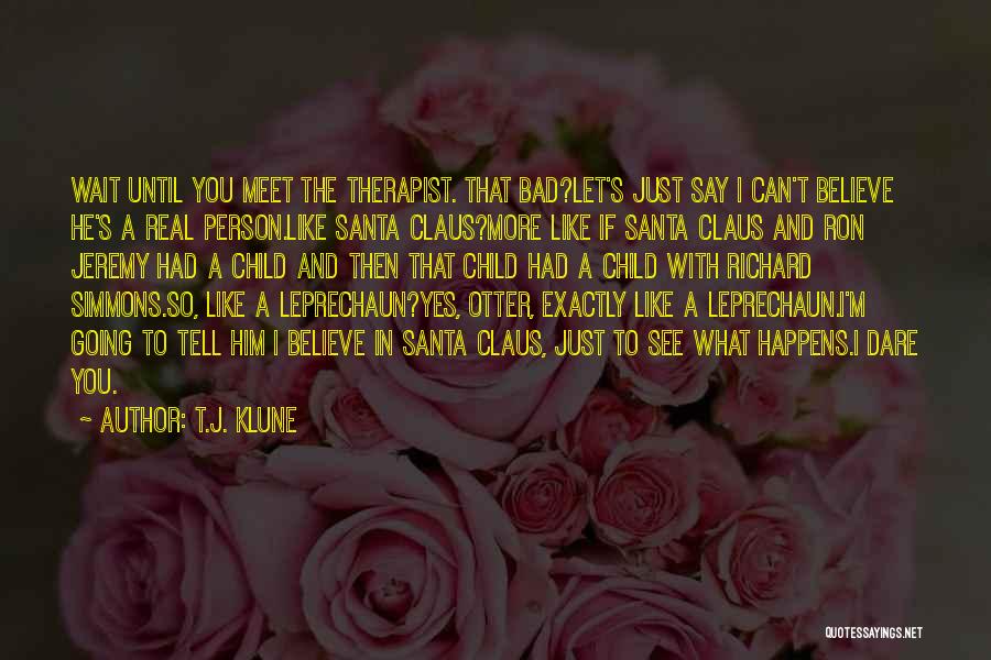 A Person You Like Quotes By T.J. Klune