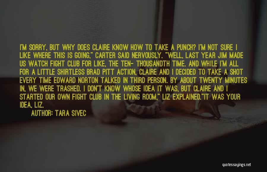 A Person You Like Quotes By Tara Sivec