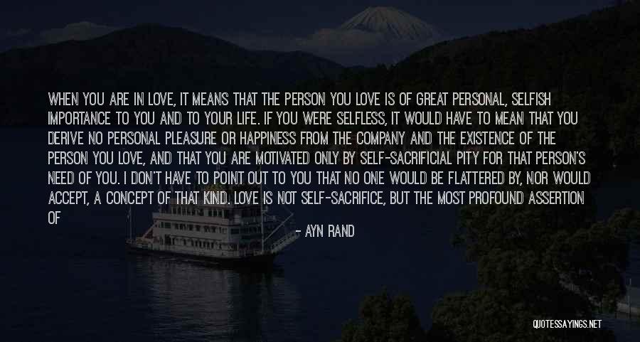 A Person You Love Quotes By Ayn Rand