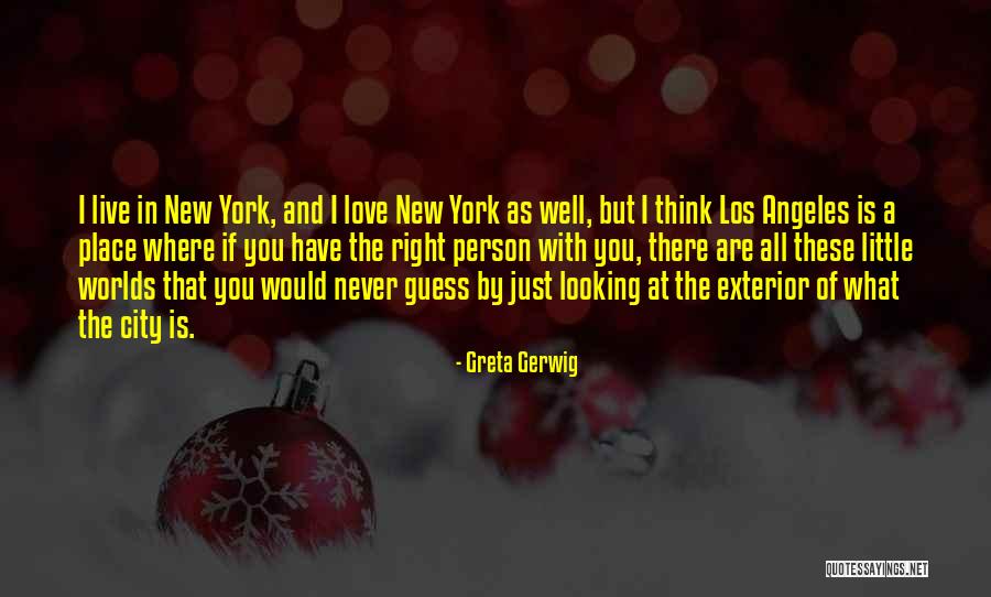 A Person You Love Quotes By Greta Gerwig