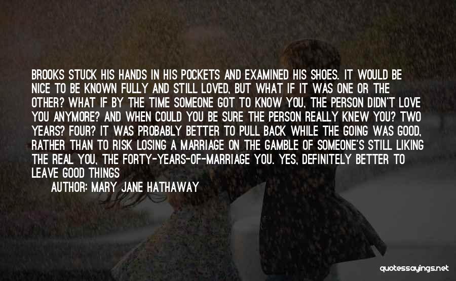 A Person You Love Quotes By Mary Jane Hathaway