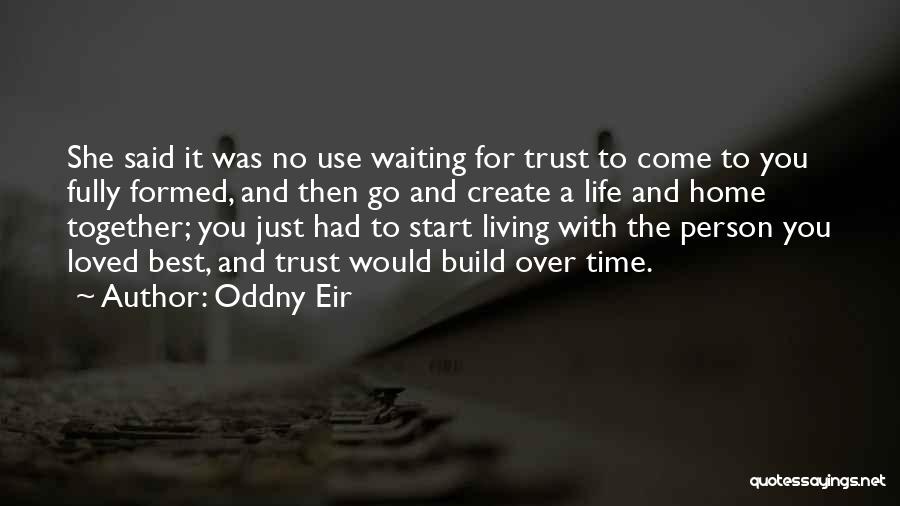 A Person You Love Quotes By Oddny Eir