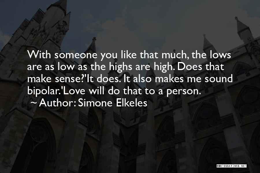 A Person You Love Quotes By Simone Elkeles