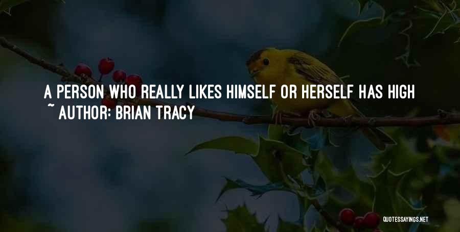 A Person You Really Like Quotes By Brian Tracy