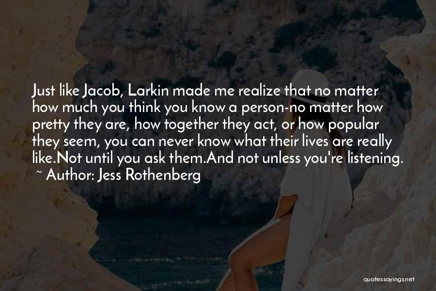 A Person You Really Like Quotes By Jess Rothenberg