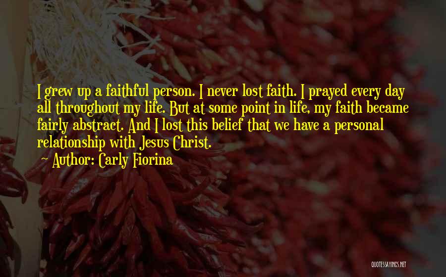 A Personal Relationship With Jesus Quotes By Carly Fiorina