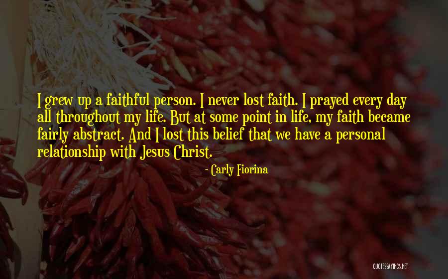 A Personal Relationship With Jesus Quotes By Carly Fiorina